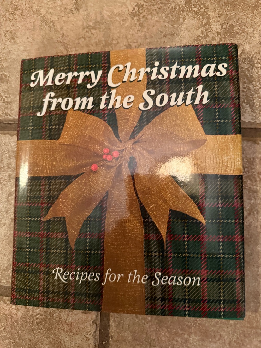Merry Christmas From the South Recipes for the Season Cookbook